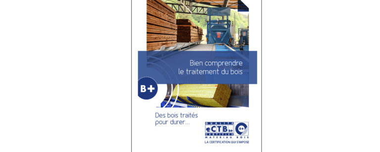 CTB-B+ Bien comprendre le traitement du bois